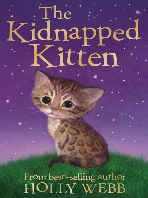 Title details for The Kidnapped Kitten by Holly Webb - Wait list